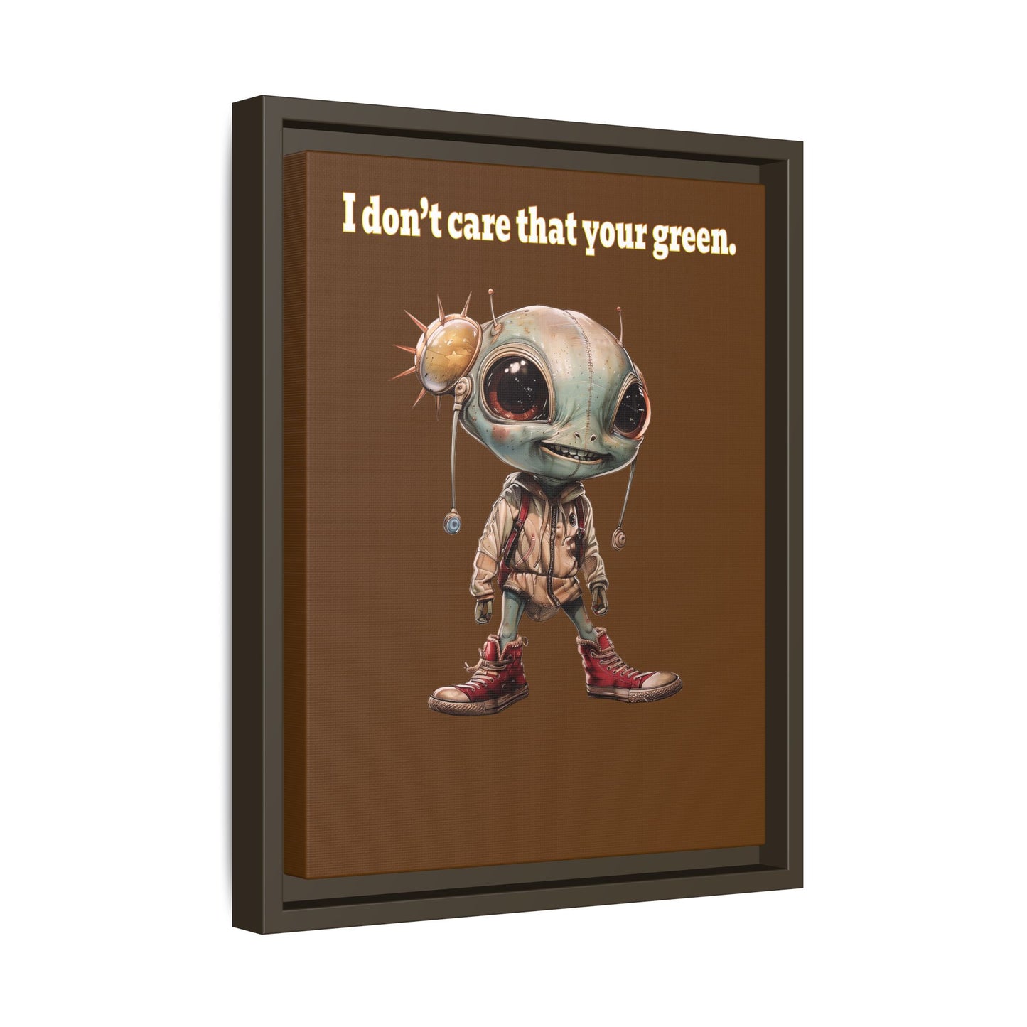 I don't care that your green - framed canvas art (brown)