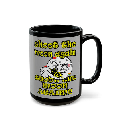 shoot the moon again - Black Mug (light grey)