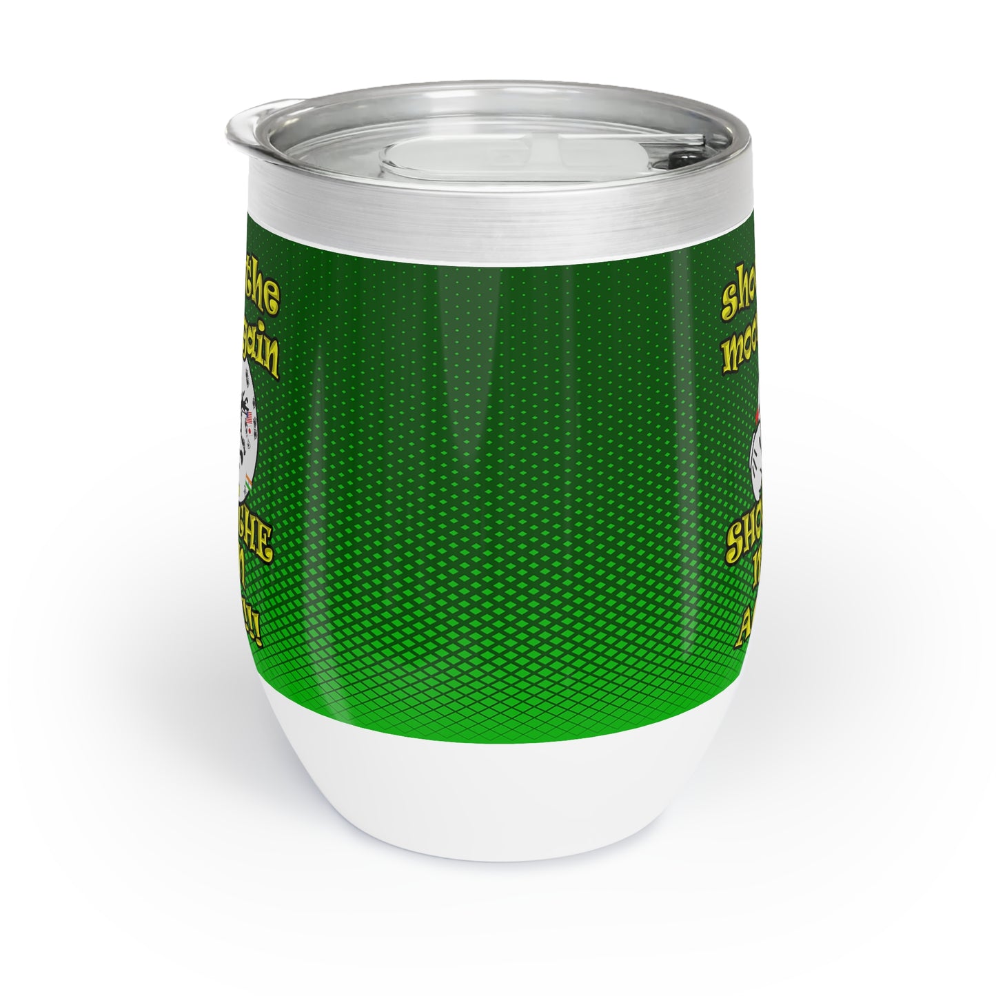 shoot the moon again - Chill Wine Tumbler (logo green)