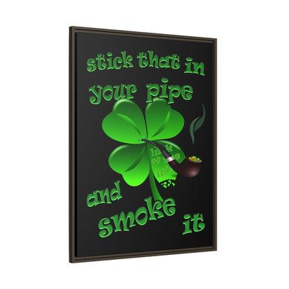stick that in your pipe and smoke it - framed canvas art (black)
