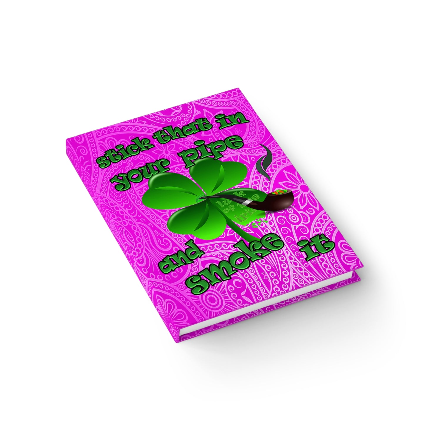 stick that in your pipe and smoke it - journal-blank (pink swirl)