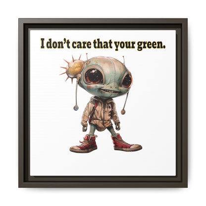 I don't care that your green - framed canvas art