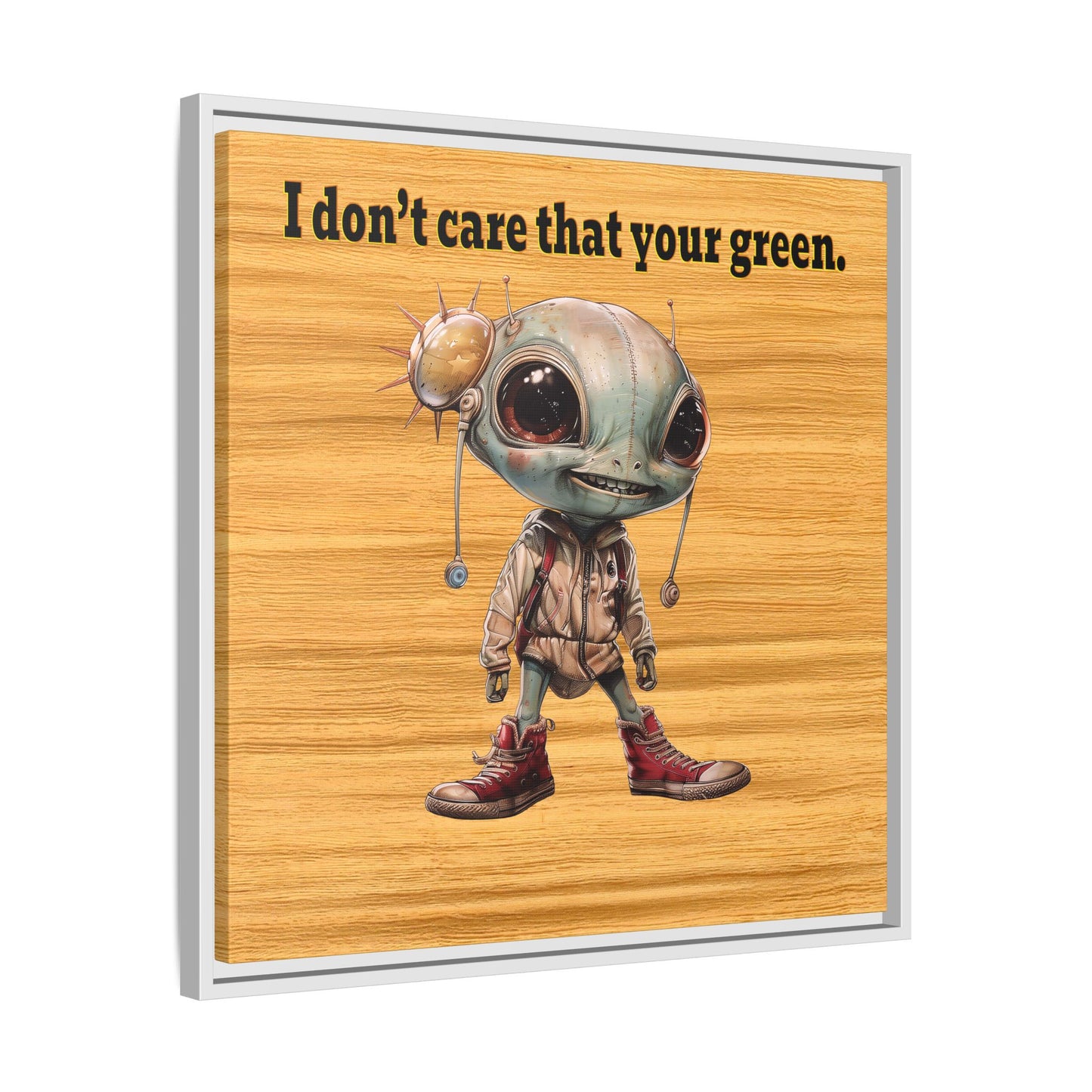 I don't care that your green - framed canvas art (butterscotch wood finish)