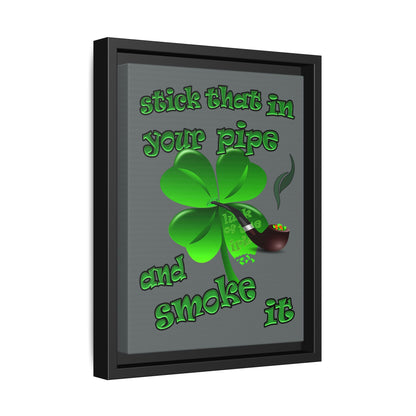 stick that in your pipe and smoke it - framed canvas art (dark grey)