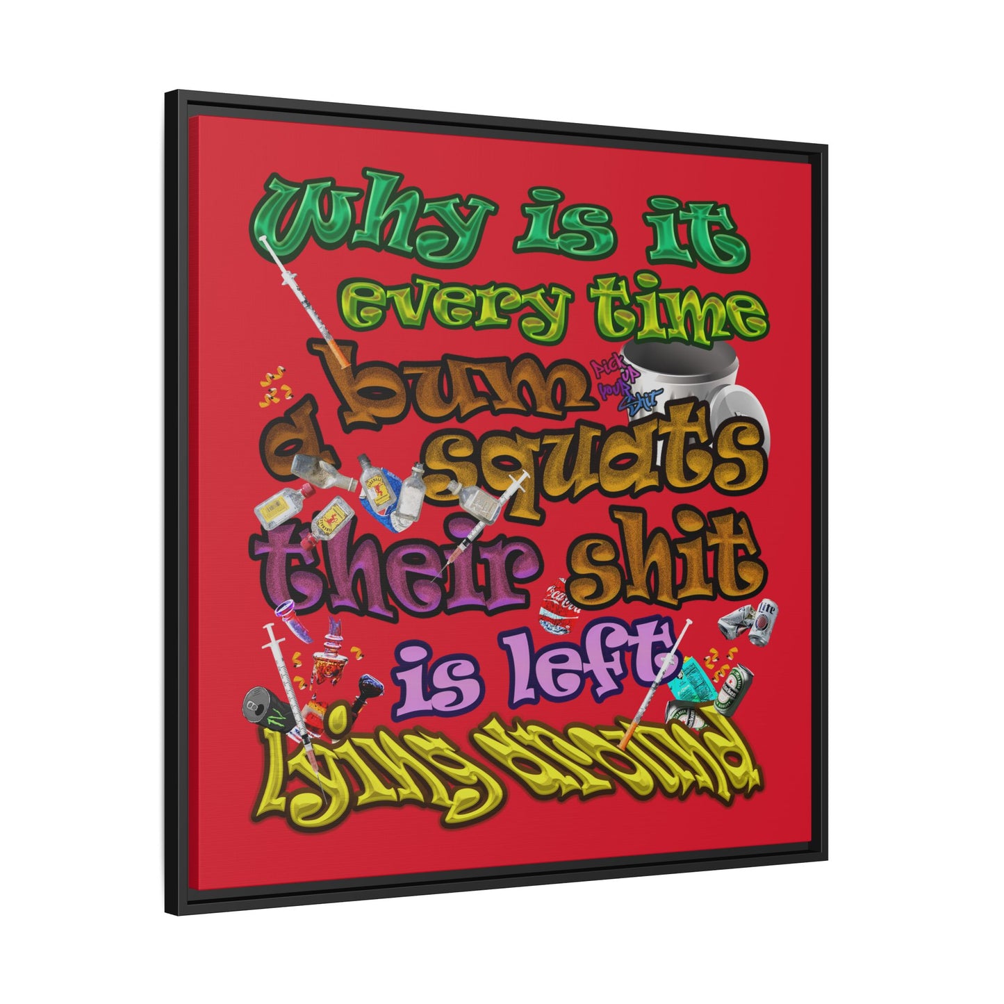 the bum's shit - framed canvas art (dark red)