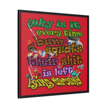the bum's shit - framed canvas art (dark red)