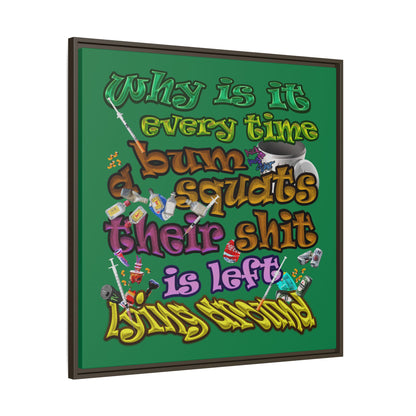 the bum's shit - framed canvas art (dark green)