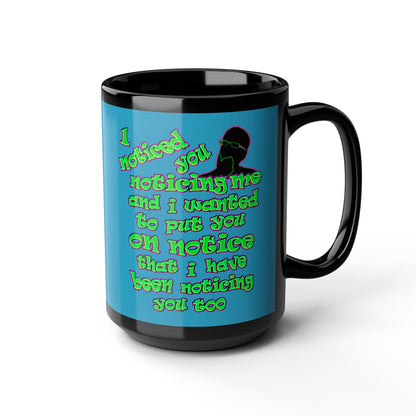 noticed you noticing - Black Mug (turquoise)