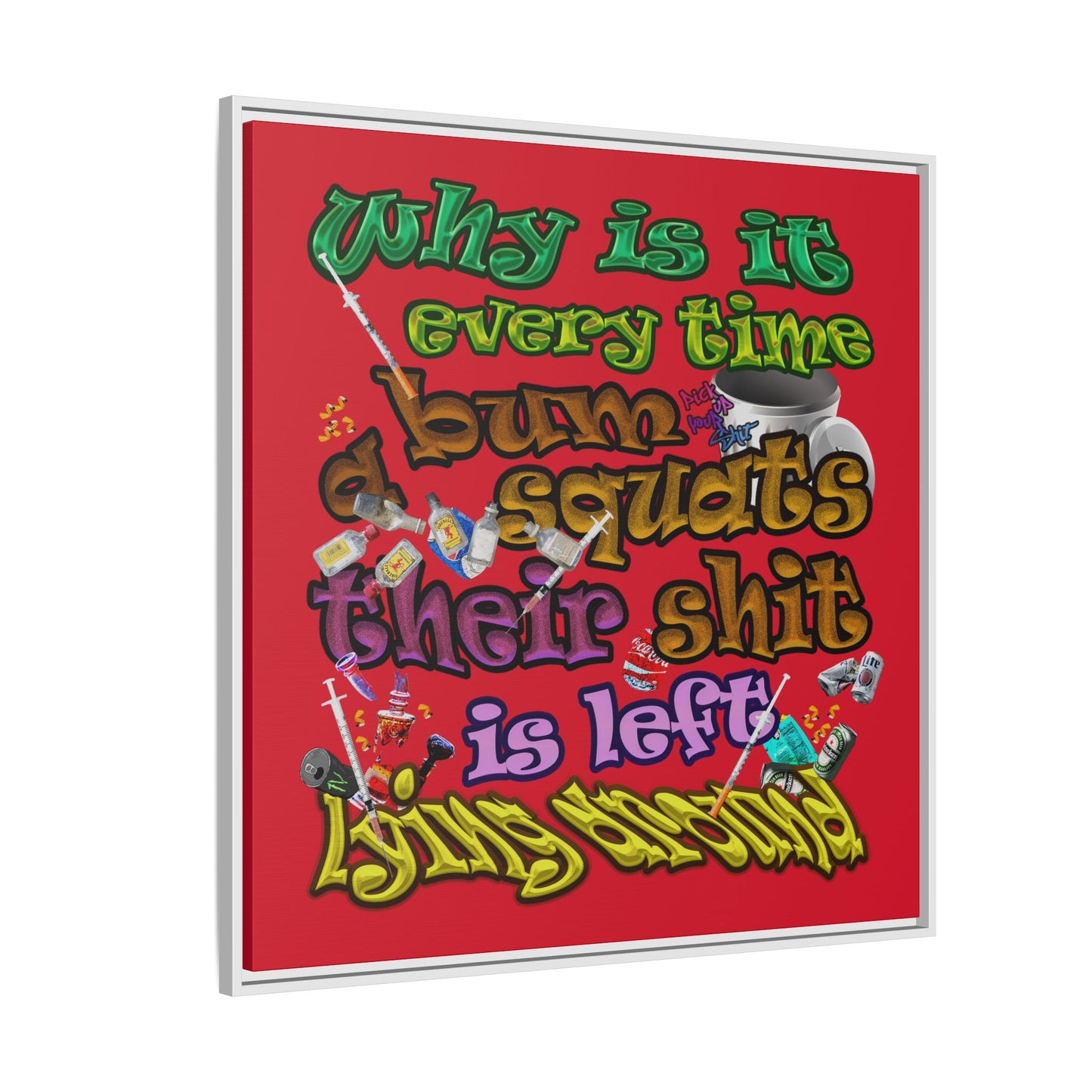 the bum's shit - framed canvas art (dark red)