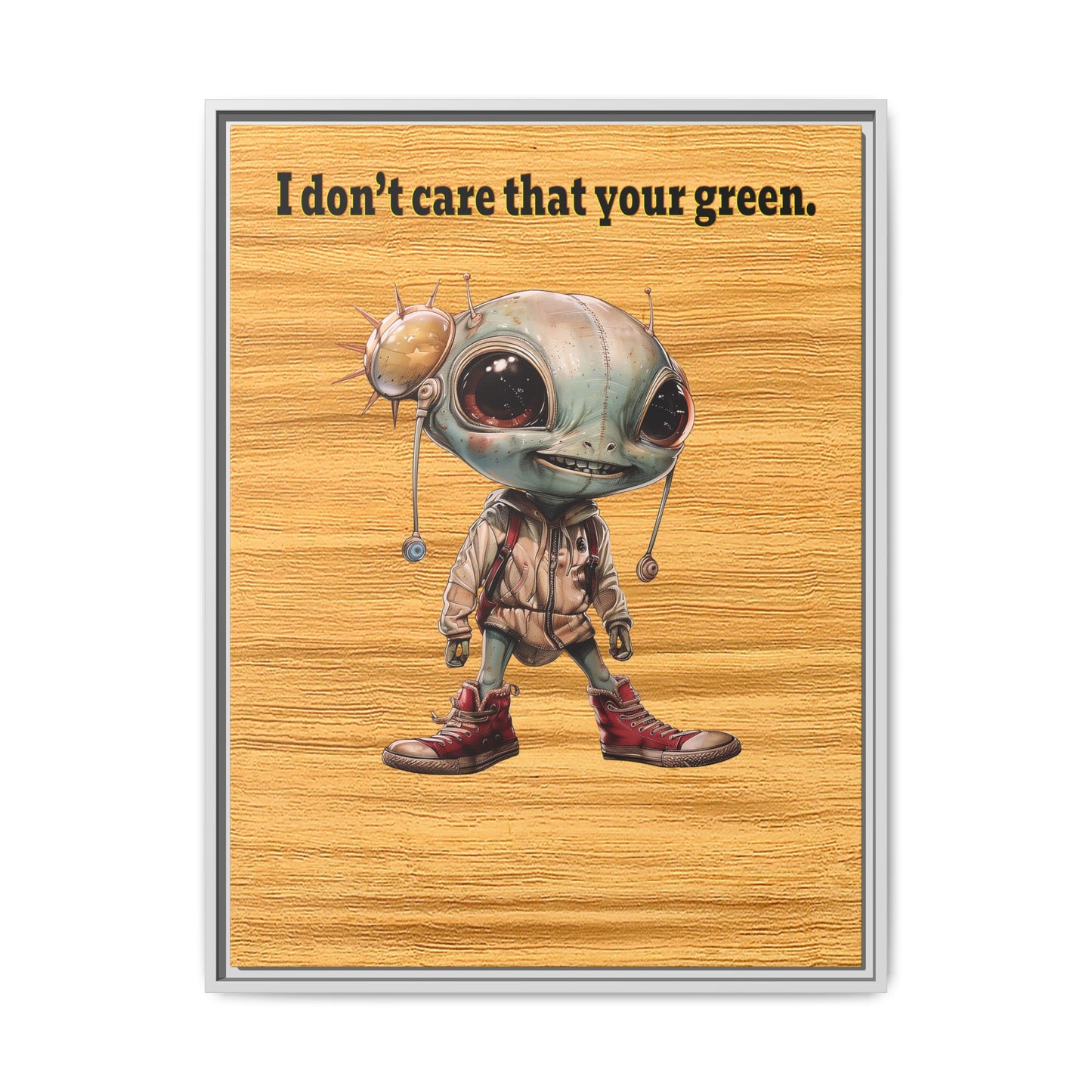 I don't care that your green - framed canvas art (butterscotch wood finish)