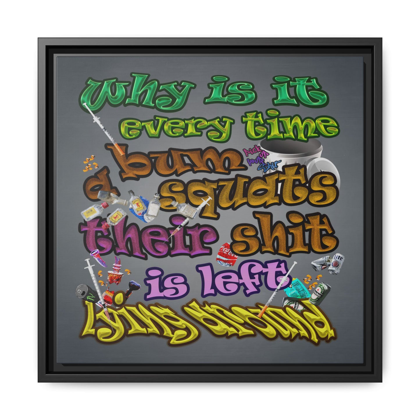 the bum's shit - framed canvas art (grey-light grey)