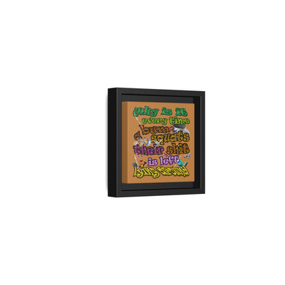 the bum's shit - framed canvas art (light brown)