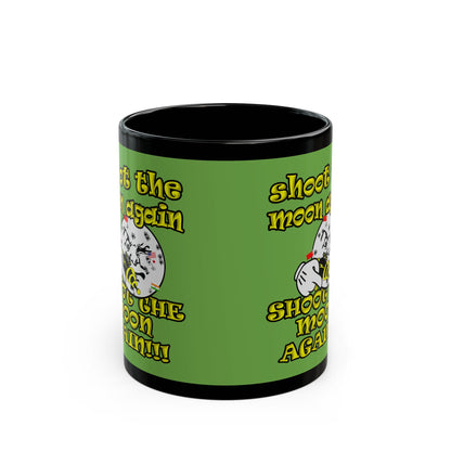 shoot the moon again - Black Mug (green)
