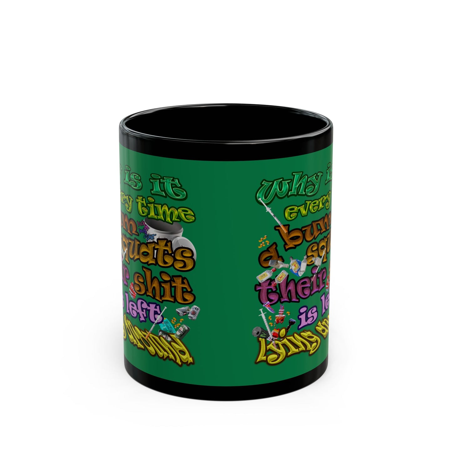 the bum's shit - Black Mug (dark green)