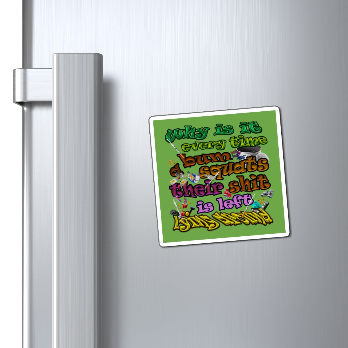 the bum's shit - Magnets - (green)