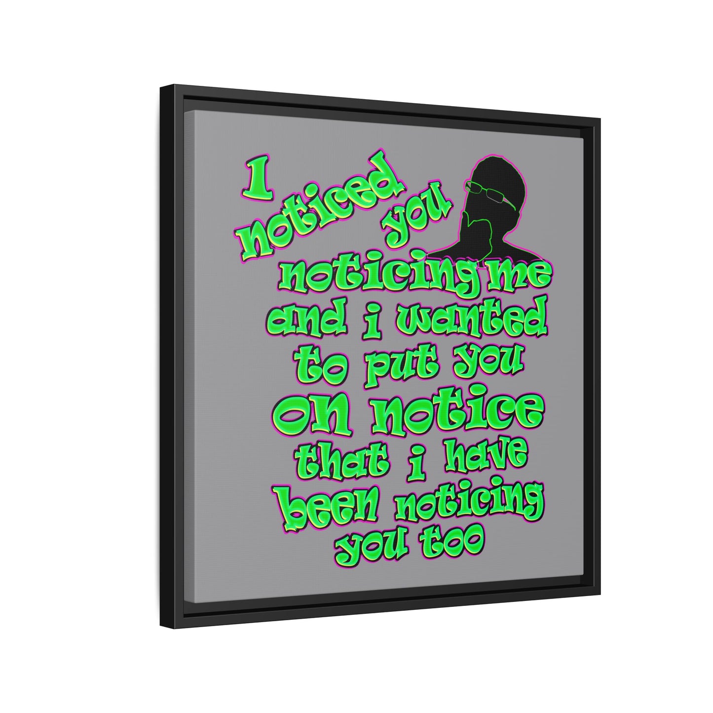noticed you noticing - framed canvas art (grey)