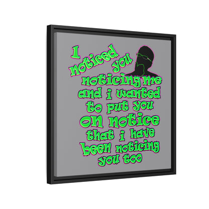 noticed you noticing - framed canvas art (grey)