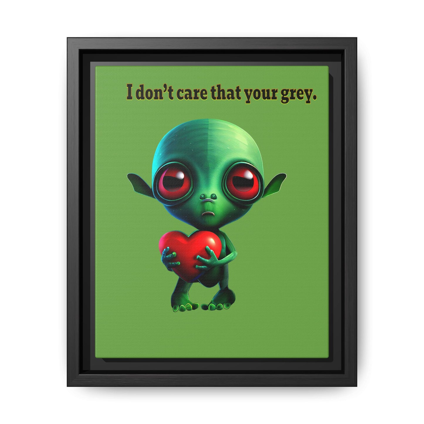 I don't care that your grey - framed canvas art (green)