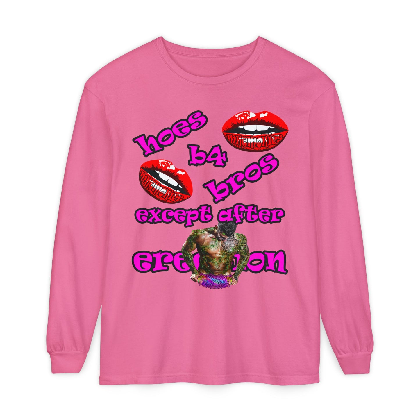 hoes b4 bros - Unisex Garment-dyed Long Sleeve T-Shirt
