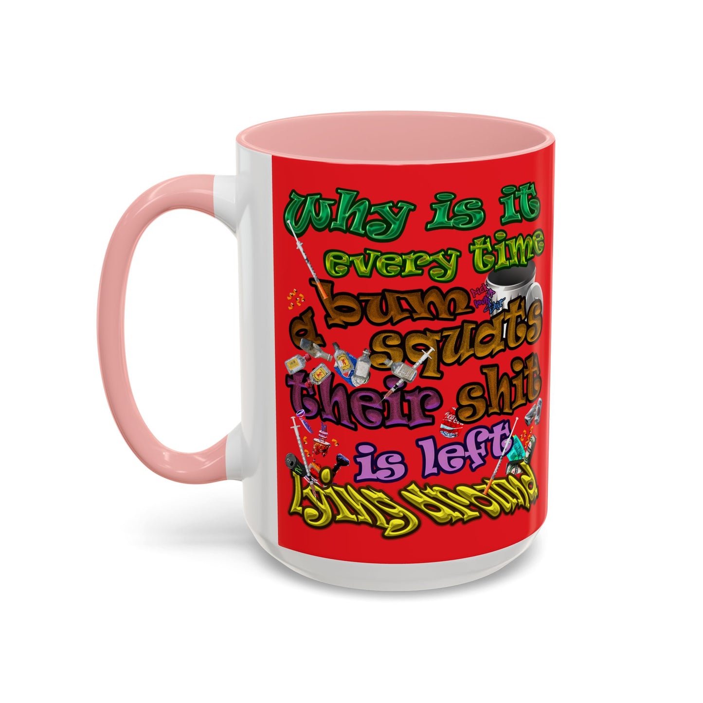 the bum's shit - Accent Mug (red)