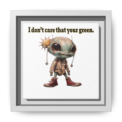 I don't care that your green - framed canvas art