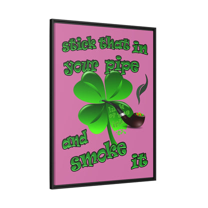 stick that in your pipe and smoke it - framed canvas art (light pink)