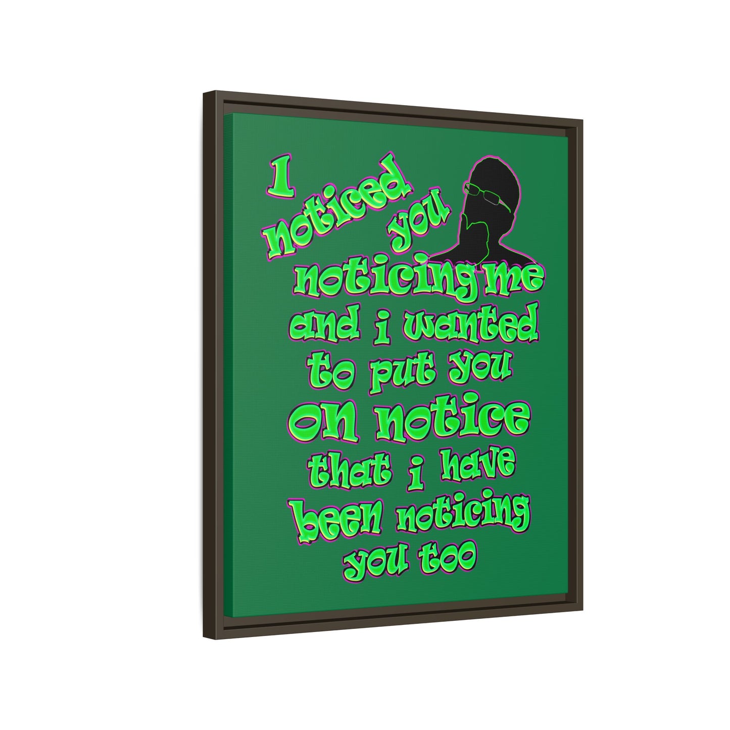 noticed you noticing - framed canvas art (dark green)