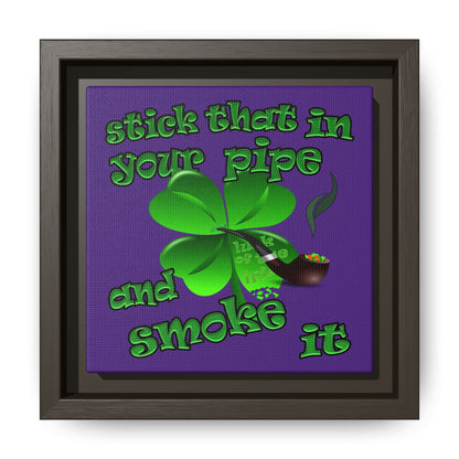 stick that in your pipe and smoke it - framed canvas art (purple)