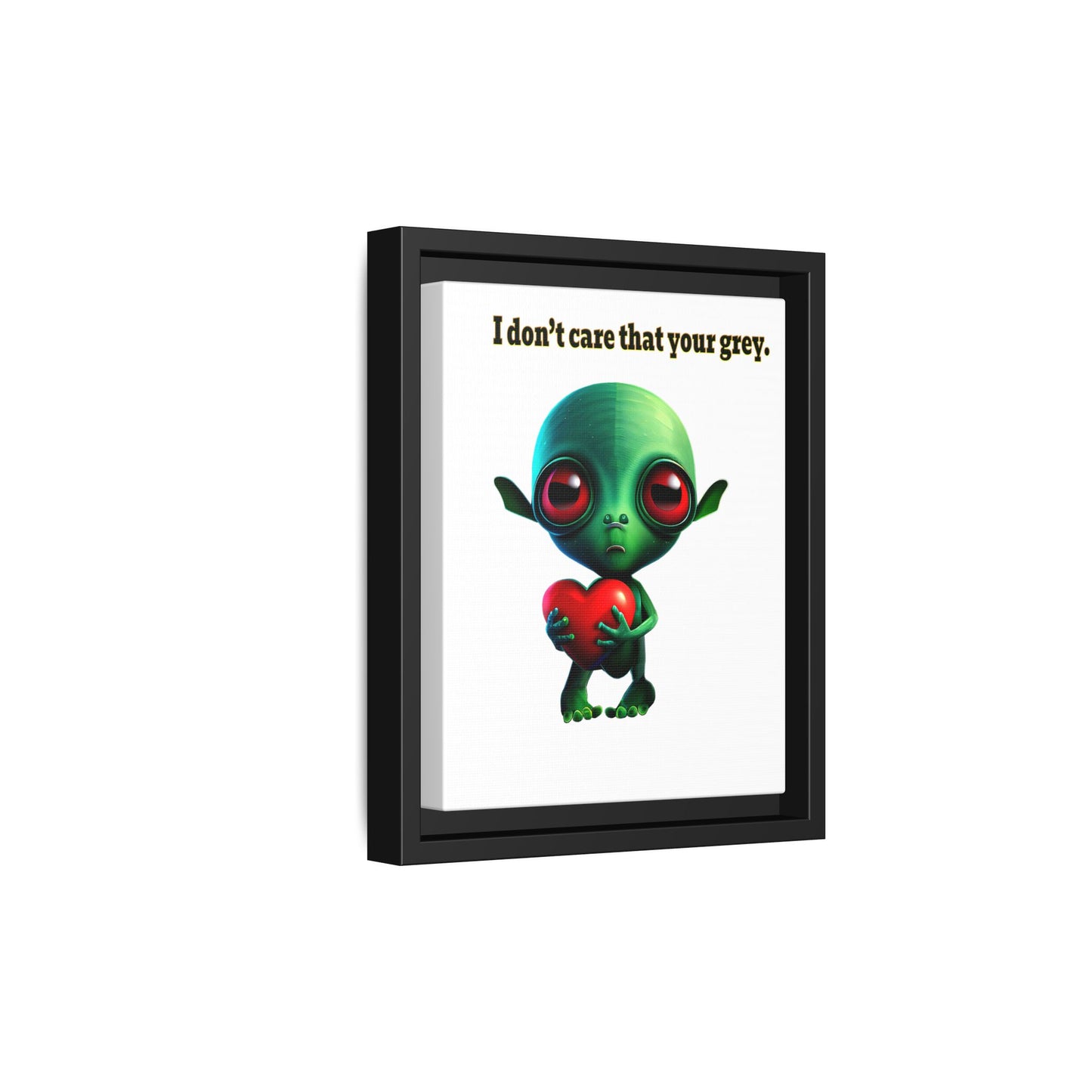 I don't care that your grey - framed canvas art (white)