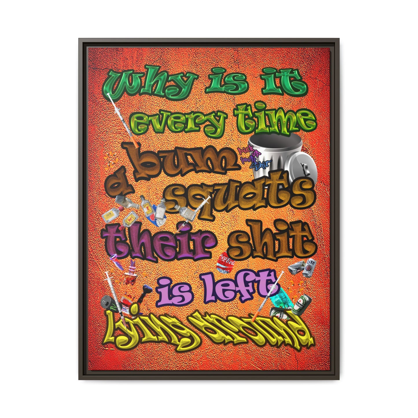 the bum's shit - framed canvas art (burnt orange)