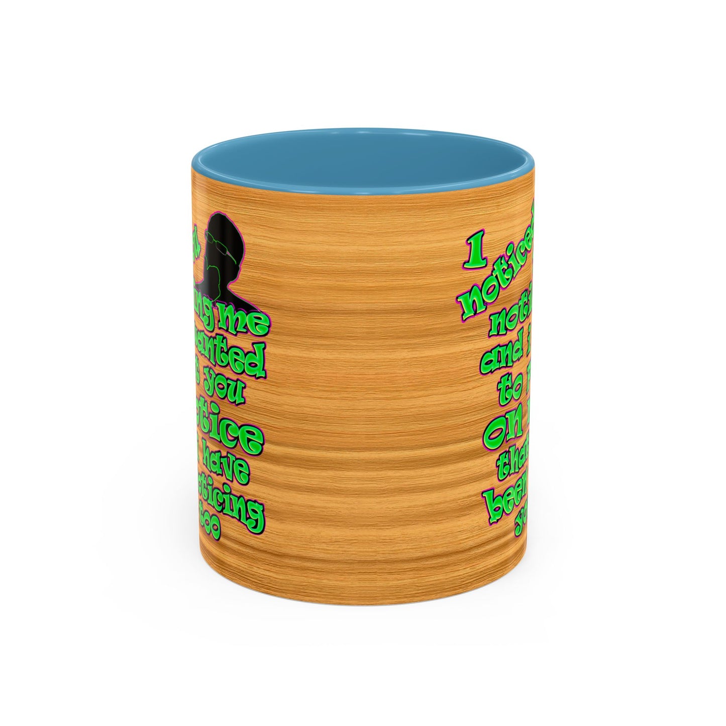 noticed you noticing - Accent Mug (butterscotch wood finish)