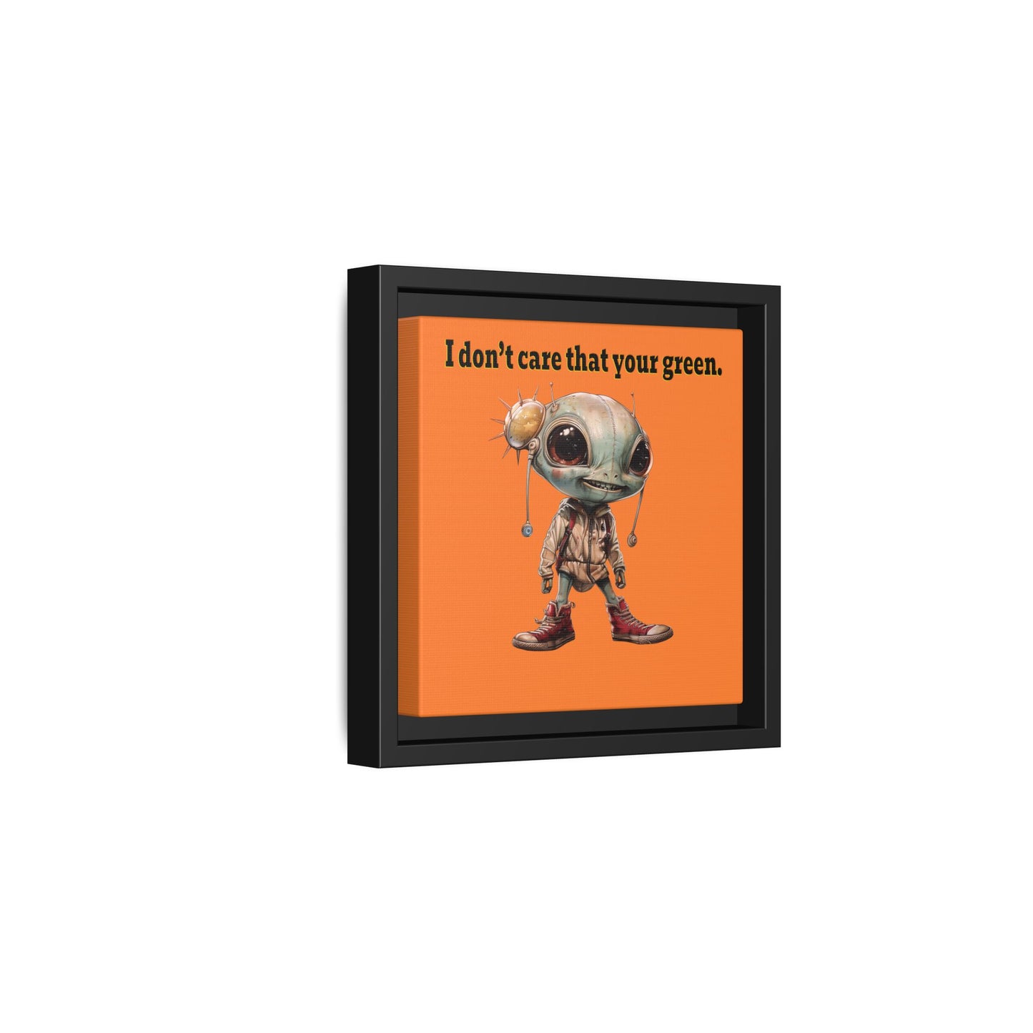 I don't care that your green - framed canvas art (crusta)