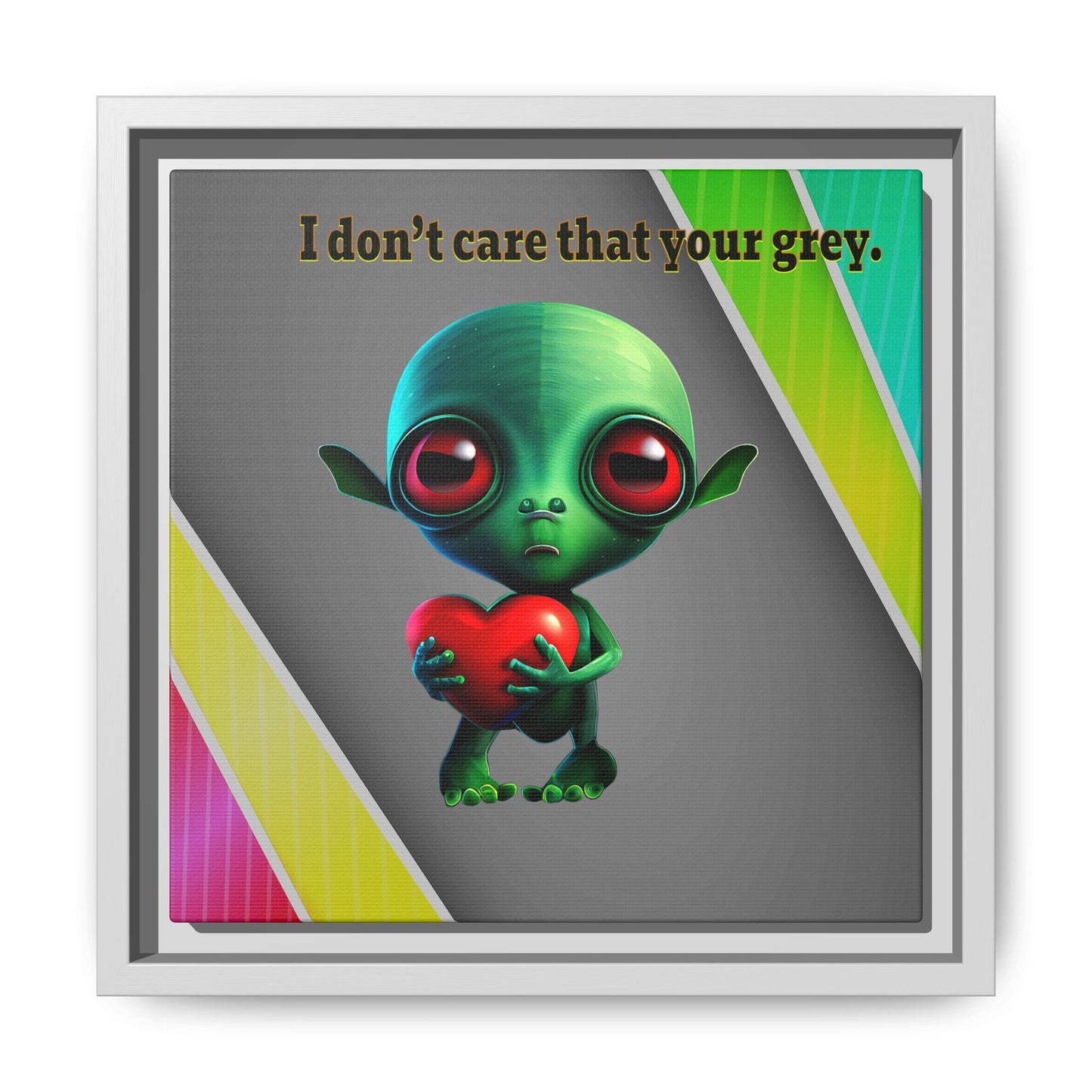 I don't care that your grey - framed canvas art (rainbow split)