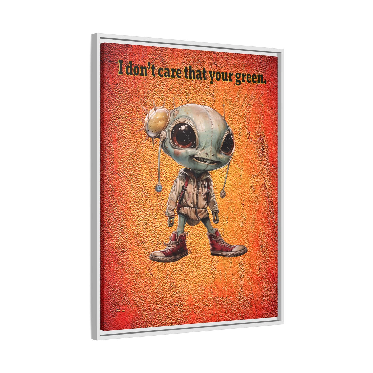 I don't care that your green - framed canvas art (burnt orange)