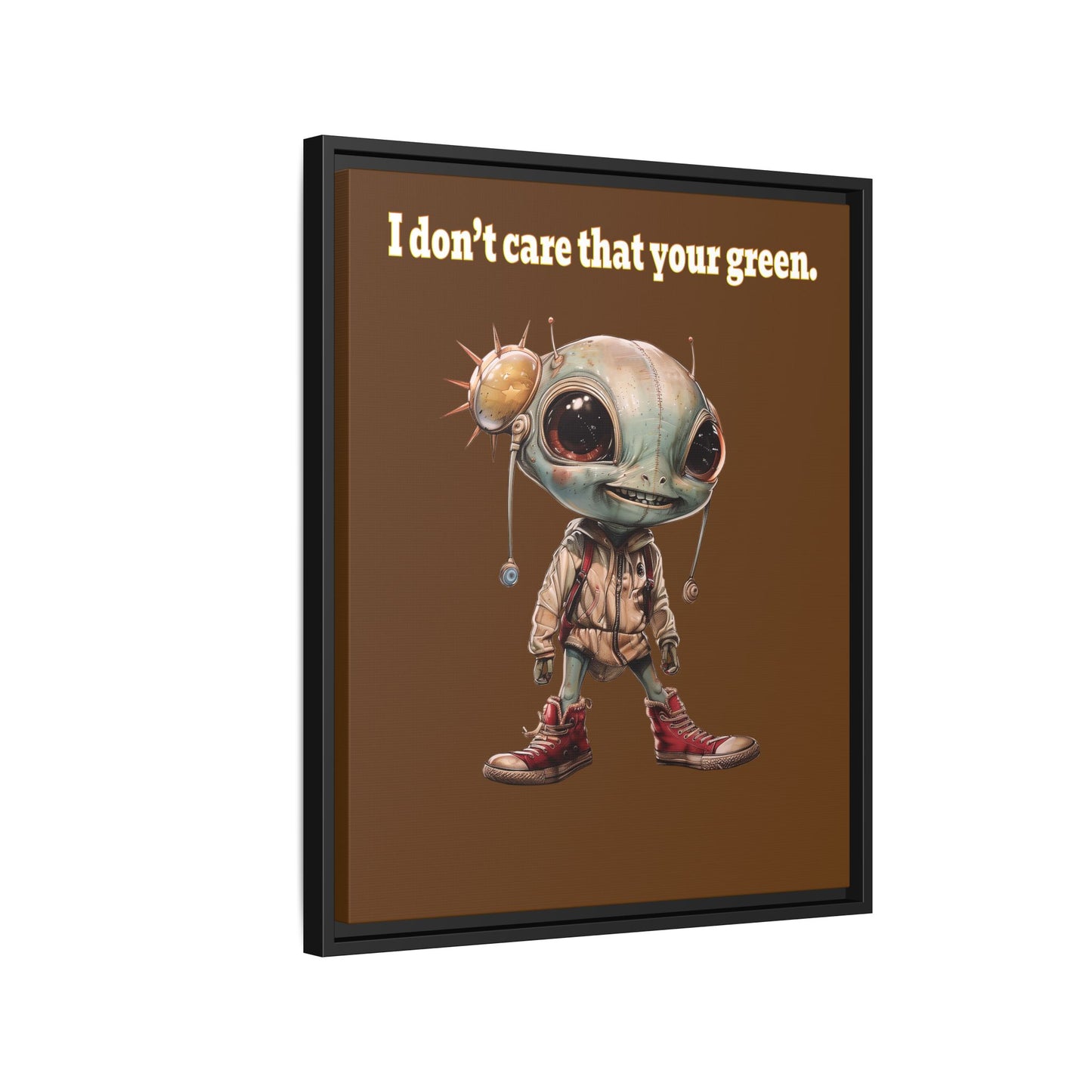 I don't care that your green - framed canvas art (brown)