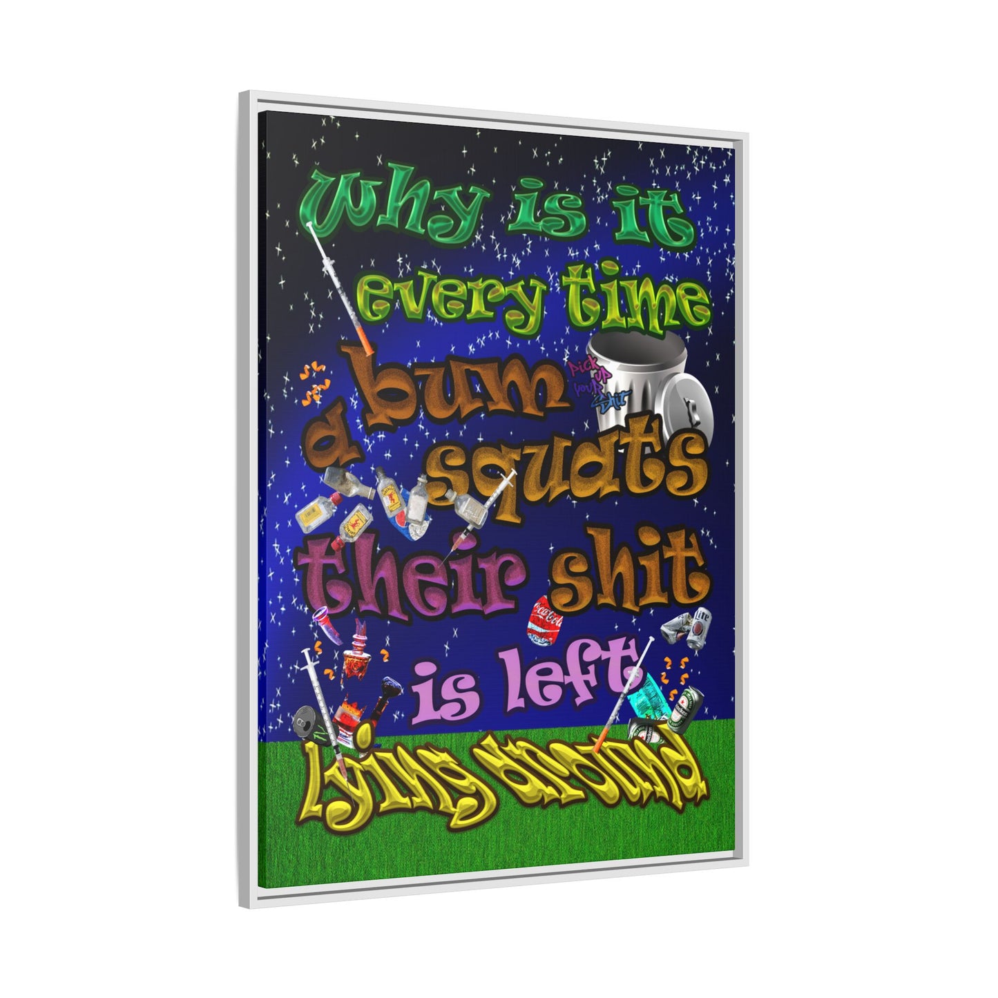 the bum's shit - framed canvas art ('snoops' background)
