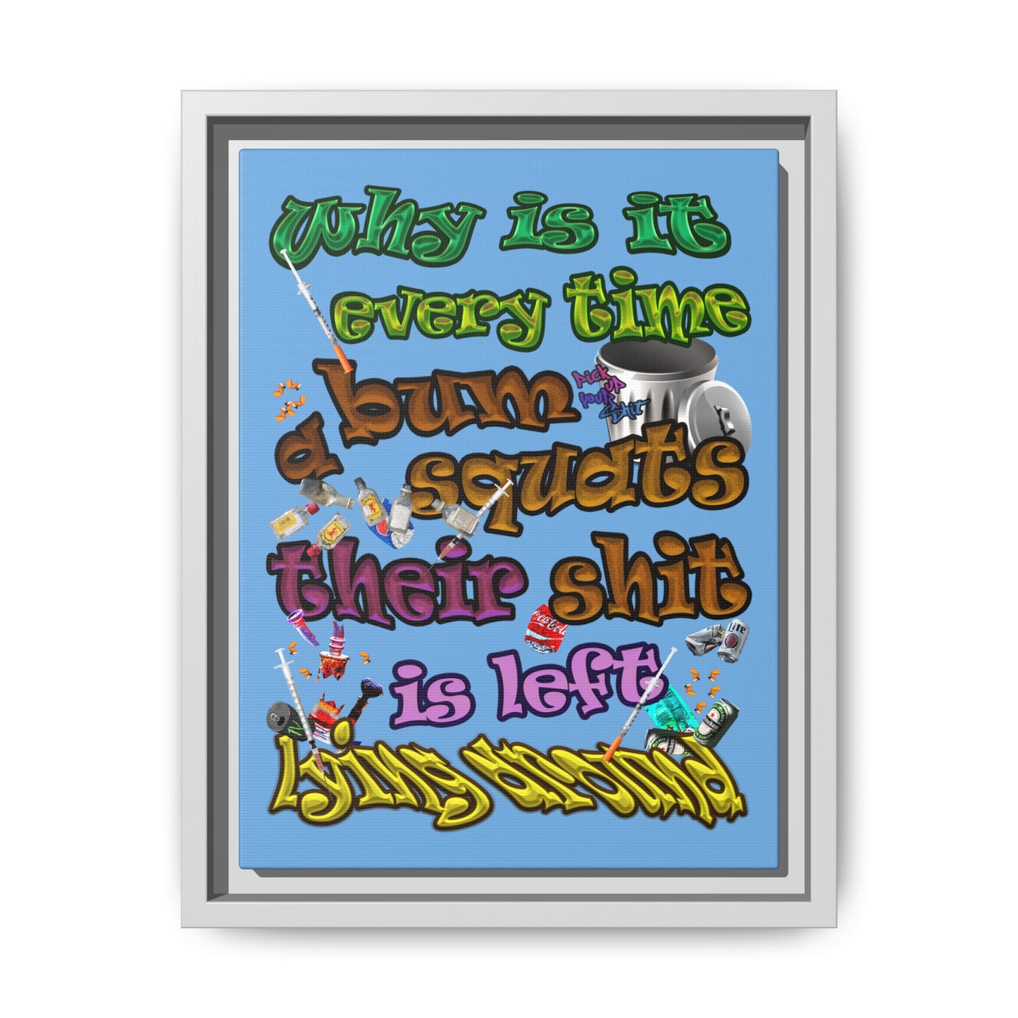 the bum's shit - framed canvas art (light blue)