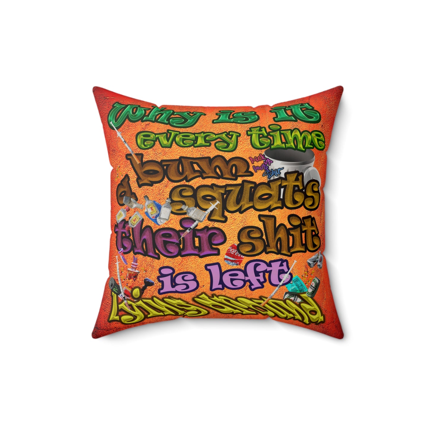 the bum's shit - Faux Suede Square Pillow - (burnt orange)