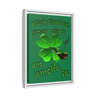 stick that in your pipe and smoke it - framed canvas art (dark green)