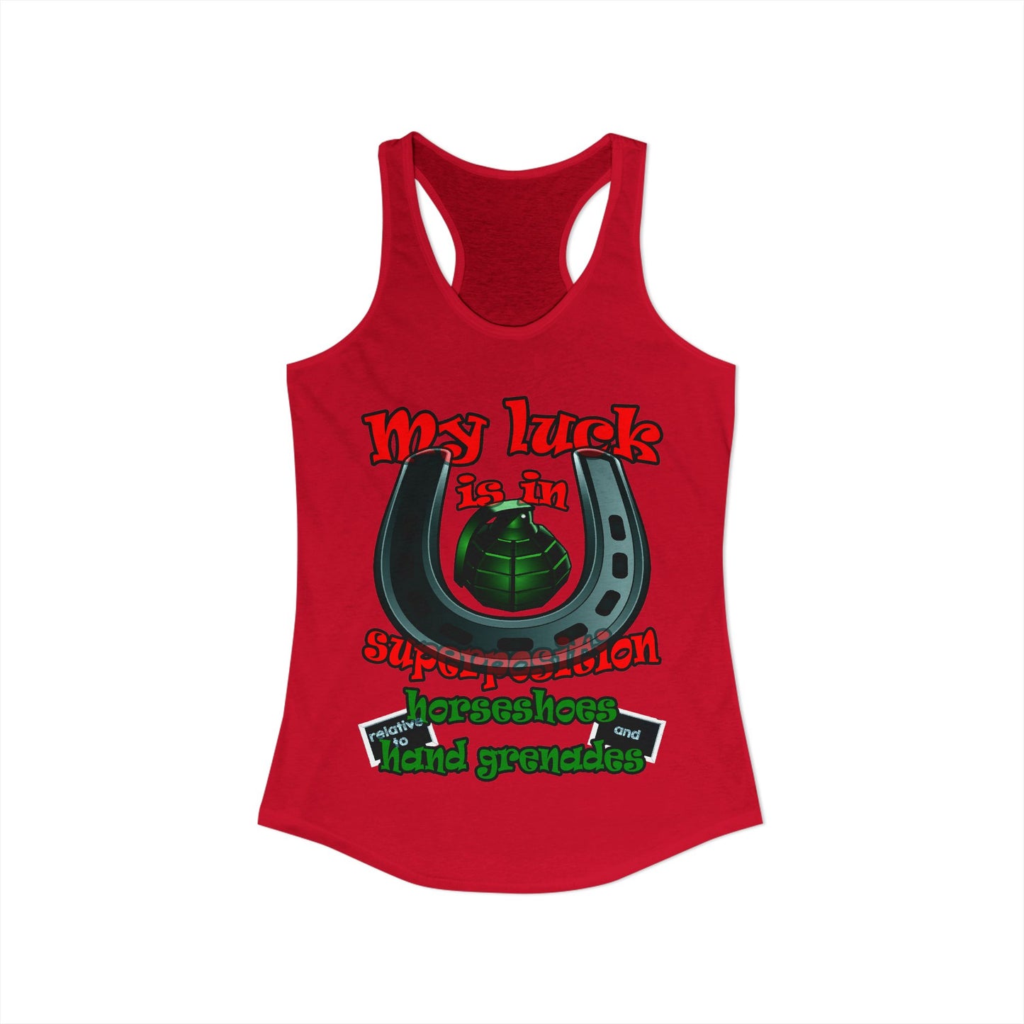 my luck - Women's Ideal Racerback Tank
