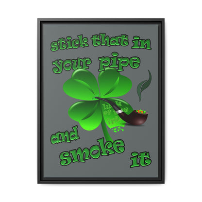 stick that in your pipe and smoke it - framed canvas art (dark grey)