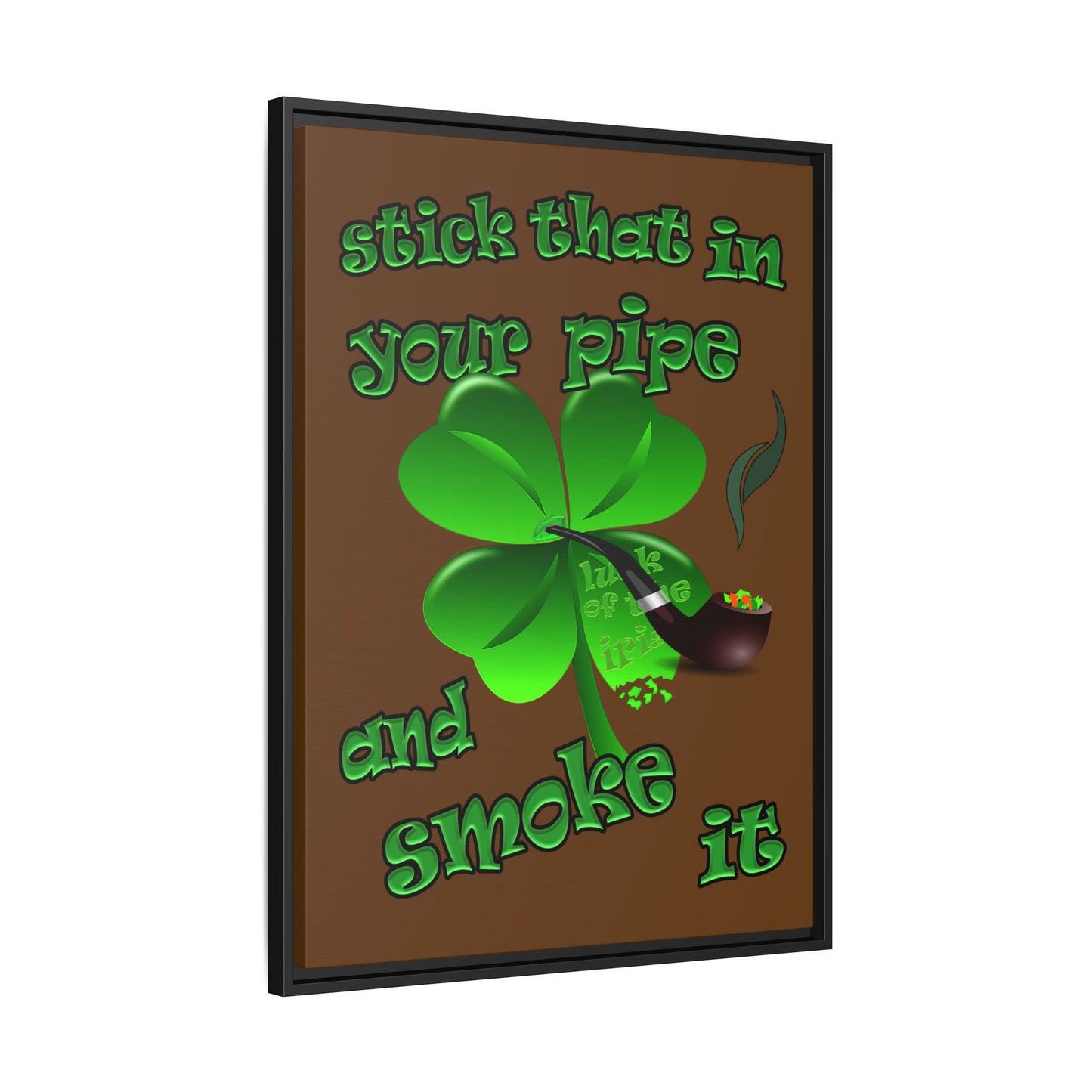 stick that in your pipe and smoke it - framed canvas art (brown)
