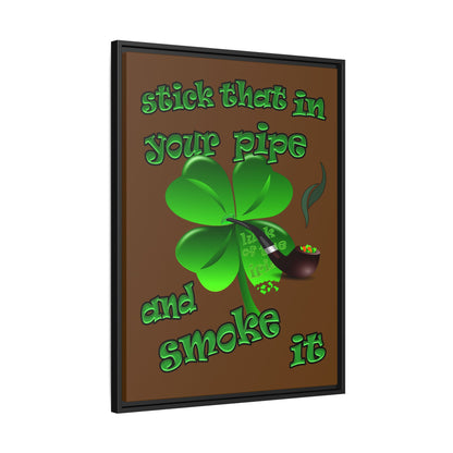 stick that in your pipe and smoke it - framed canvas art (brown)