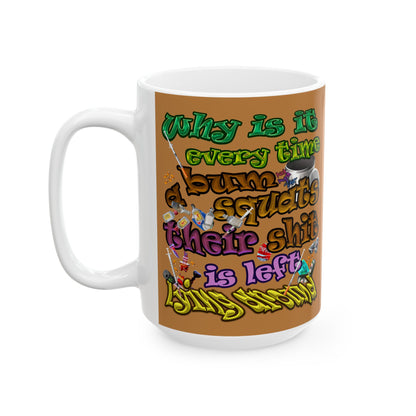 the bum's shit - White Mug (light brown)