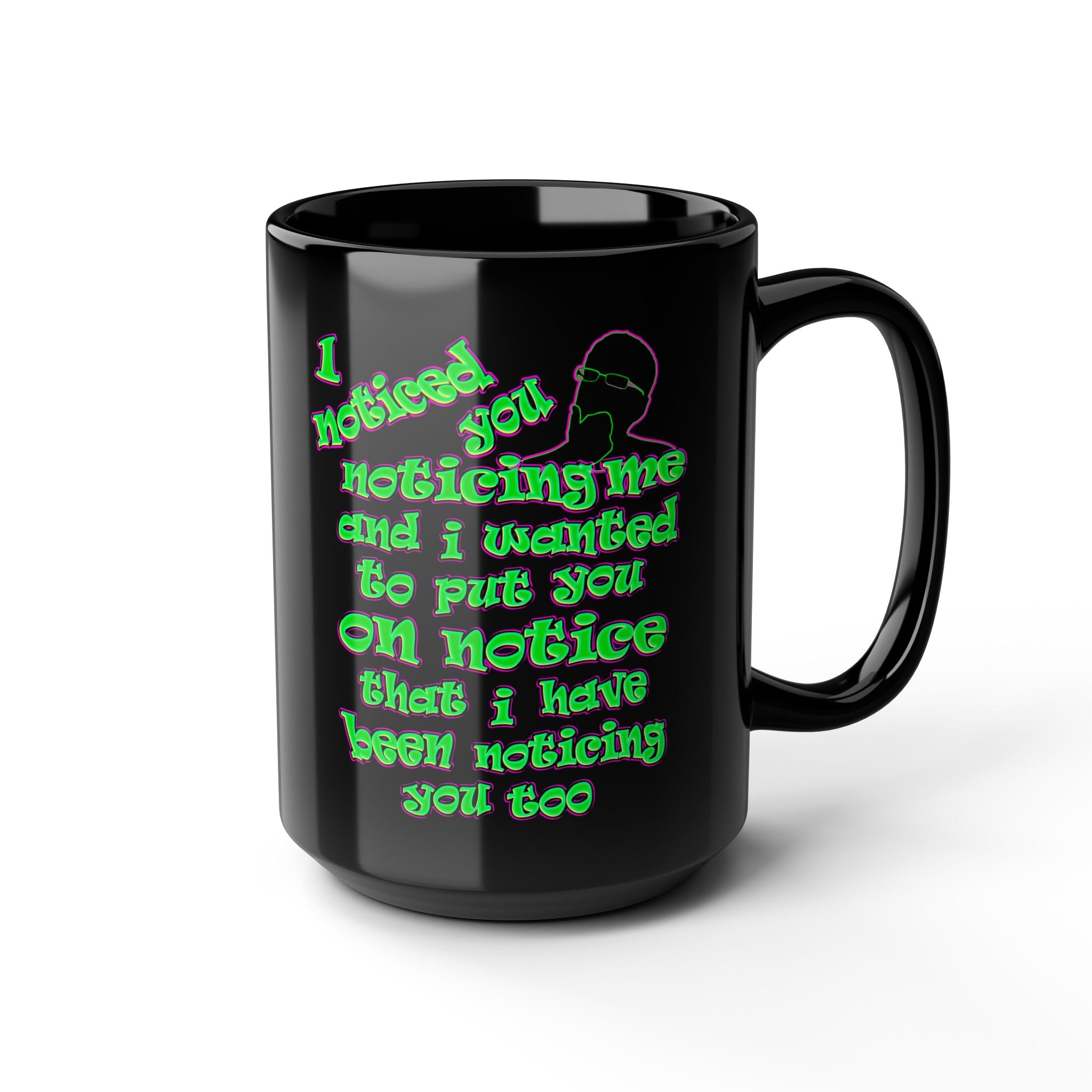 noticed you noticing - Black Mug (black)