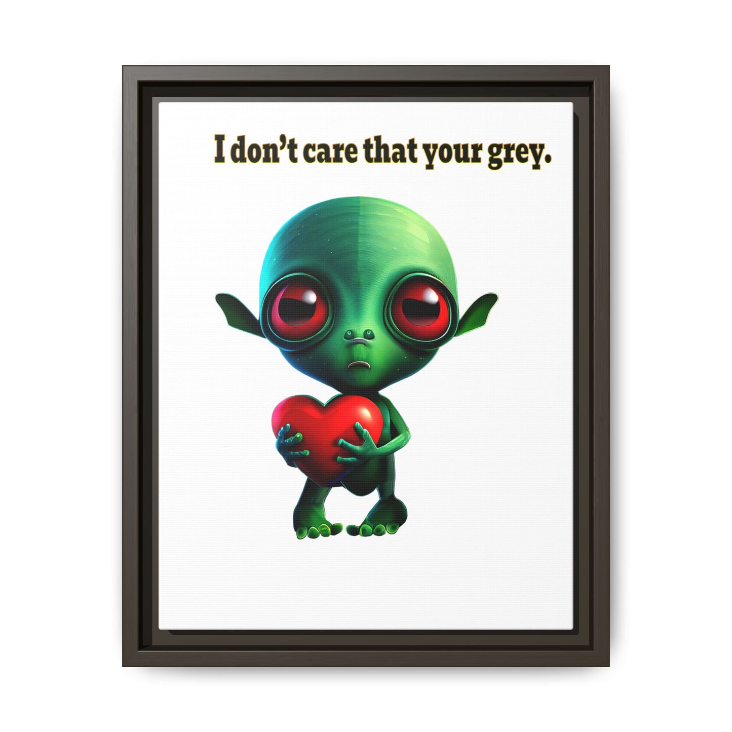 I don't care that your grey - framed canvas art (white)