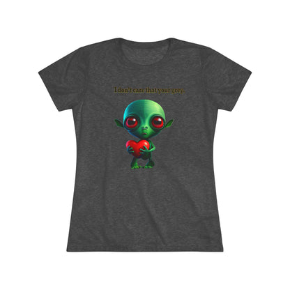 I don't care that your grey - Women's Triblend Tee