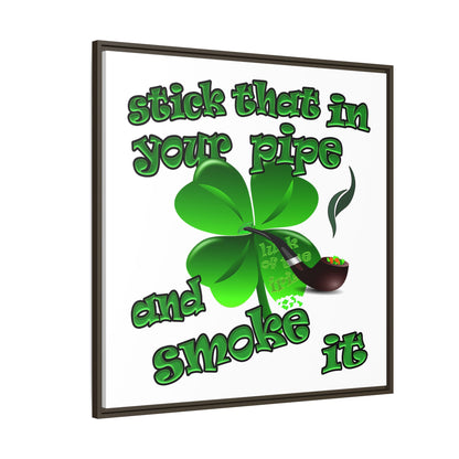 stick that in your pipe and smoke it - framed canvas art (white)