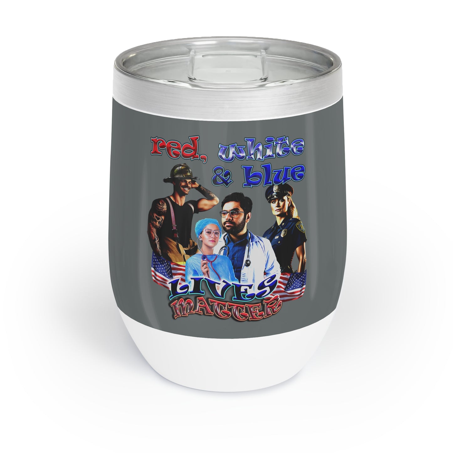 rw&b lives matter - Chill Wine Tumbler (dark grey)