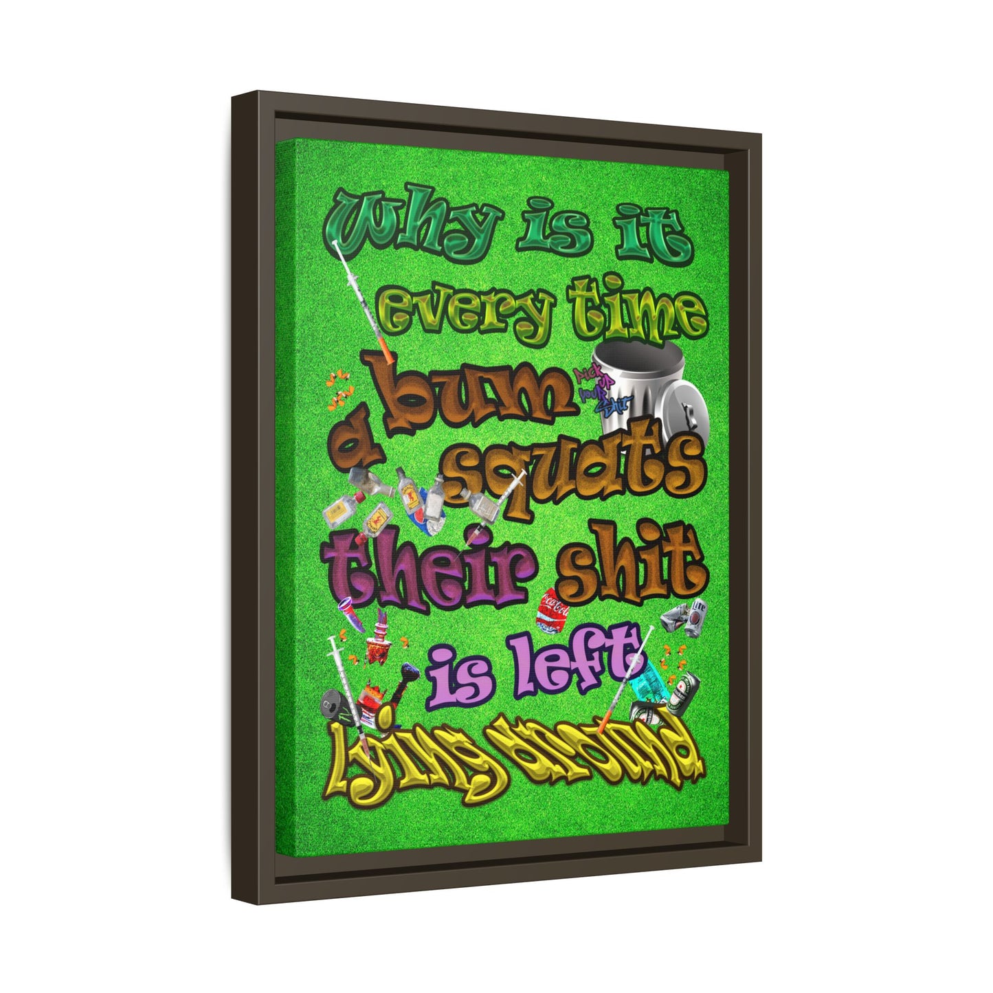 the bum's shit - framed canvas art (green turf)